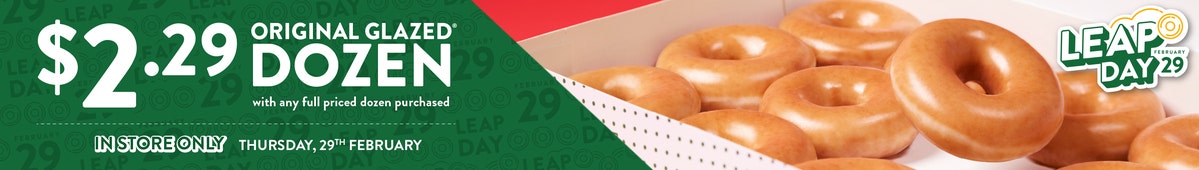 Image of an Original Glazed Dozen on the right hand side of a banner that promotes the Krispy Kreme Leap Day sale - get an Original Glazed Dozen for $2.29 when you buy any dozen, in store on thursday the 29th February (extended online at 6pm)